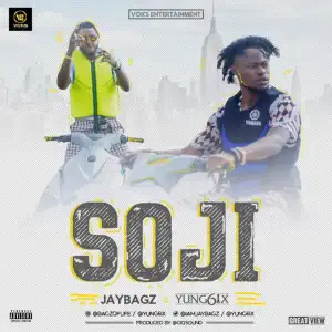 Jay Bagz - Soji ft. Yung6ix